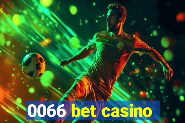 0066 bet casino